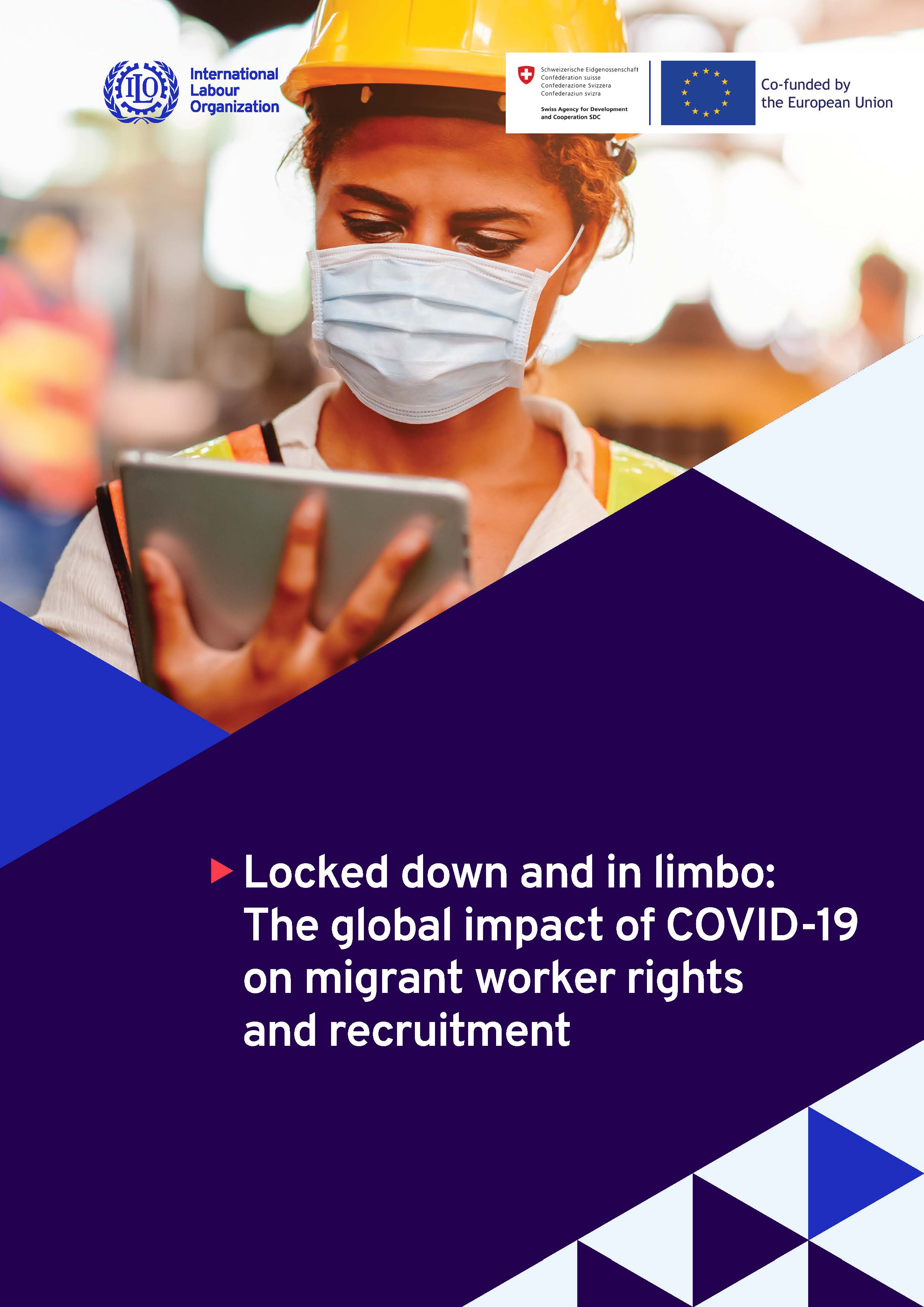 Locked down and in limbo: The global impact of COVID-19 on migrant worker rights and recruitment